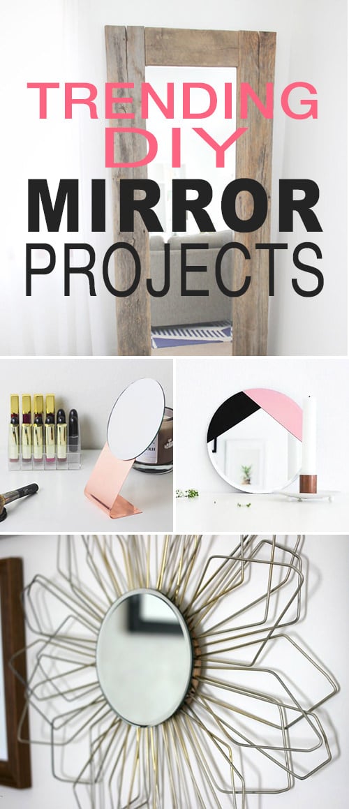 Trending DIY Mirror Projects: Reflect a Larger Space!